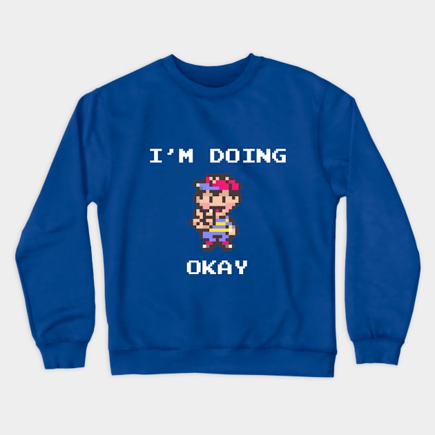 Doing Okay Crewneck Sweatshirt by JackAtana